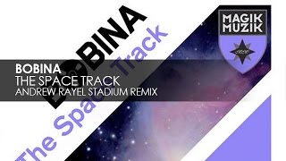 Bobina  The Space Track Andrew Rayel Stadium Remix [upl. by Christabella]