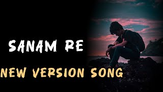 Sanam Re song ❤️।।Arjit Singh।। lofi song।। सनम रे ।। new version song।।music lofi beats song [upl. by Danyluk80]