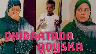 DHIBAATADA QOYSKA QISO DHAB AH OO XANUUN BADAN  SOMALI BEST FILM EMOTIONAL DAMAGE  😰💔😭 [upl. by Rammaj]