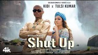 Shut Up  KiDi feat Tulsi Kumar Shut up and bend over with English Subtitle [upl. by Dercy]