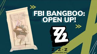 ZZZ  FBI Bangboo OPEN UP  Zenless Zone Zero  zenlesszonezero [upl. by Jacquelyn676]