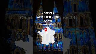 Chartres Cathedral Light Show 9 Chartres France Europe travel [upl. by Eninotna]