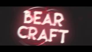 Intro » BearCraft  by HyperFX [upl. by Nnylyahs]