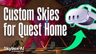 EASILY Create a Beautiful Custom Sky for Your Quest Home Heres How [upl. by Dayiz]