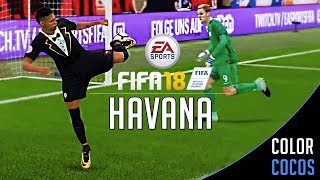 FIFA 18  quotHAVANAquot Skill Goals Compilation 14 [upl. by Quinby]