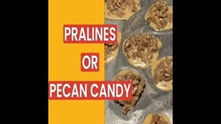 Easy Praline Recipe OR Pecan Candy Recipe Make Delicious Pralines at Home in Minutes [upl. by Toogood]