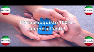 Mutuo acquisto casa 100 anche allasta [upl. by Nagle882]