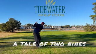 A Tale of Two Nines at Tidewater Golf Club [upl. by Simetra]