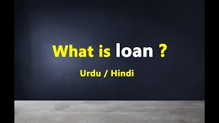 What is Loan  Lender VS Borrower  Urdu  Hind [upl. by Haiasi504]