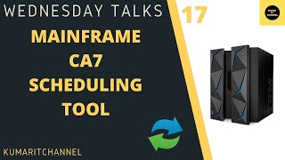 Mainframe Wednesday Talks 17 Scheduling Tool CA7 Overview kumaritchannel mainframe jcl [upl. by Eelessej]