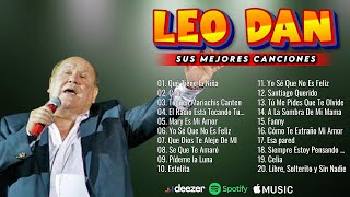 LEO DAN MIX  SUS MEJORES CANCIONES  GRANDES EXITOS  GREATEST HITS OLDIES CLASSIC [upl. by Enihpets578]