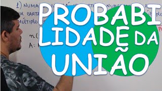 PROBABILIDADE DA UNIÃO DE DOIS EVENTOS [upl. by Harihat669]