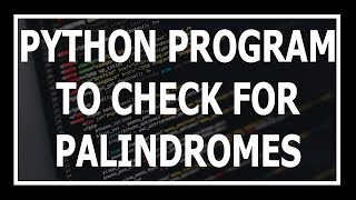 Python Program To Check Whether A Number Is A Palindrome Or Not [upl. by Hsejar]