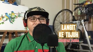 Langit Ke Tujuh Sharifah Zarina  COVER BY ZAM [upl. by Graces]