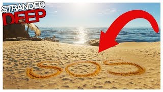 Stranded Deep  SENDING A SOS  Stranded Deep Updated 2 [upl. by Adyol725]