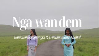 Nga wan Dem  Banrikordor Shangoi  Larikmenlang Thabah  Khasi Gospel Song [upl. by Duane]