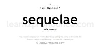 Sequelae pronunciation and definition [upl. by Winona241]