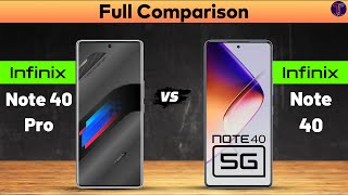 Infinix Note 40 Pro vs Infinix Note 40  Full Comparison⚡Which One Is Better [upl. by Elbag]