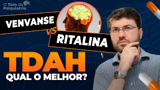 🧠 TDAH Qual o MELHOR remédio Venvanse vs Ritalina Ritalina LA e Concerta [upl. by Edelman]