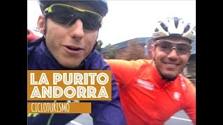 LA PURITO ANDORRA  Cicloturismo [upl. by Wallach490]