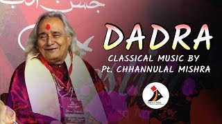 Dadra  Classical Music by Pt Chhannulal Mishra  JashneAdab 7th Potery Festival 2018 Phase2 [upl. by Vivianna]