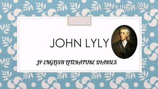 John Lyly [upl. by Leviralc]