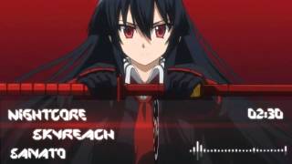 Nightcore Skyreach Akame ga KILL OP full [upl. by Navets567]