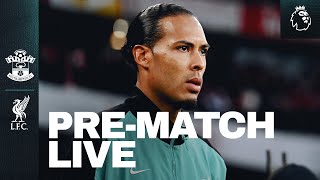 PreMatch Live Southampton vs Liverpool  Premier League Buildup From St Marys [upl. by Witherspoon]