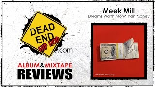 Meek Mill  Dreams Worth More Than Money Album Review  DEHH [upl. by Certie]