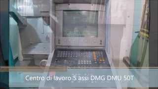 Centro di lavoro 5 assi DMG dmu 50T [upl. by Euqinue259]