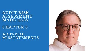 Material Misstatements  Chapter 3  Audit Risk Assessment Made Easy [upl. by Marillin]