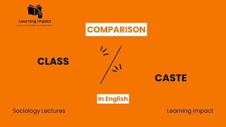 Class and Caste System in Sociology What is Class and Caste with Examples Social Stratification [upl. by Notsnhoj]