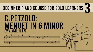 Beginner Piano Course Level 3  58 CPetzold Menuet in G minor BWV Anh II 115 [upl. by Garneau607]