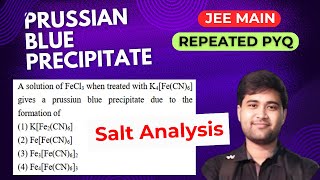 Prussian Blue Precipitate  Salt Analysis  JEE Main 2023 amp 2022 [upl. by Ahsemit813]