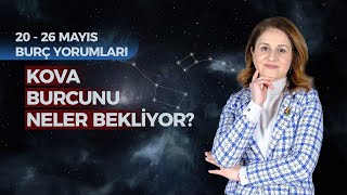 Kova Burcu 20  26 Mayıs Haftası Burç Yorumları  Burcunun Astroloji Defteri [upl. by Omar676]