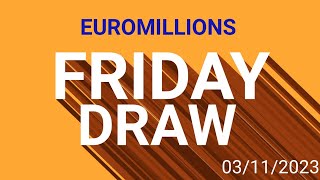 Euromillions Draw Results  Euromillions Results For Friday 03 November 2023 [upl. by Knuth]