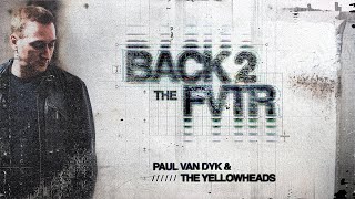 Paul van Dyk amp The Yellowheads  Back 2 The FVTR Visualizer [upl. by Aekan]