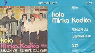 Mirko Kodic  Resavski vez  Audio 1979 [upl. by Oirevlis166]