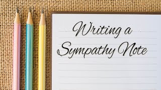 Tips for Writing a Sympathy Note [upl. by Torrence]