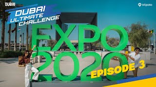 Dubai Ultimate Challenge  S1E3 Expo 2020 Expedition  Ft Aisha Ahmed Ayush Mehra  Tripoto [upl. by Ahsemac]