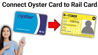 How To Connect Oyster Card To Railcard 2024 UPDATE [upl. by Ilarin]