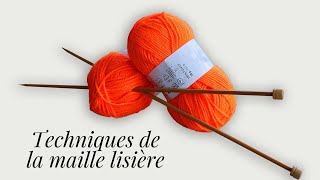 techniques de la maille lisièreedge stitch [upl. by Brandes]