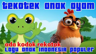 Lagu Anak Indonesia populer  Tekotek anak ayam  Ada Kodok Rekotok [upl. by Katine264]