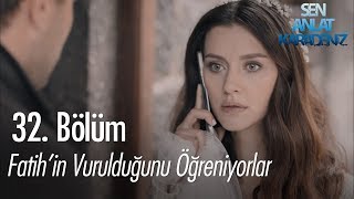 Fatihin vurulduğunu öğreniyorlar  Sen Anlat Karadeniz 32 Bölüm [upl. by Rosalie]