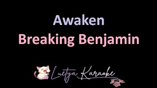 Awaken  Breaking Benjamin Karaoke [upl. by Nrev]