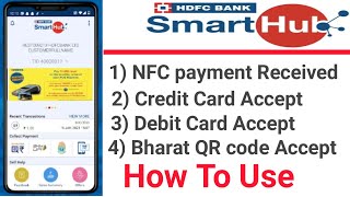 SmartHub HDFC Bank wallet  NFC payment received  Credit Card  Debit Card  UPI  Bharat QR code [upl. by Sakiv462]