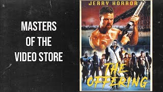 Masters of the Video Store  The Offering with Jerry Horror [upl. by Bronder]