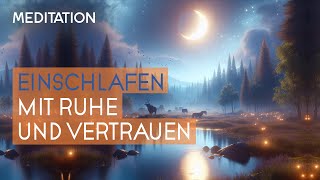 Einschlafmeditation ULTRA LANG Erlebe inneren Frieden und Vertrauen [upl. by Gruver]