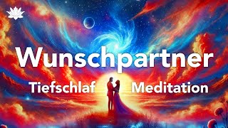 Tiefschlaf Heiler Meditation ❤️ Wunschpartner manifestieren ⚡ Sehr Sensitiv ⚡ [upl. by Sothena]