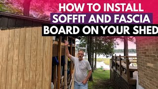 How To Install Soffit And Fascia Board On Your Shed [upl. by Arej]